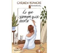 Lo Que Siempre Quise Decirte