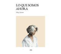Lo que somos ahora