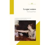 Lo que somos (NARRATIVA)