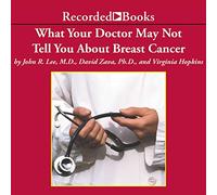 Lo que su médico puede no decirle: cáncer de mama: cómo el equilibrio hormonal puede ayudar a salvar su vida