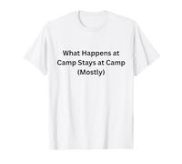 Lo Que Sucede en el Campamento se Queda en el Campamento (principalmente) para divertirse al Aire Libre Camiseta