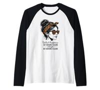 Lo Que Sucede en el Club de Lectura se Queda en el moño desordenado del Club de Lectura Camiseta Manga Raglan