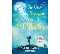 Lo que sucedió con la medusa (Narrativa infantil y juvenil)