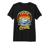 Lo Que sucedió en el Crucero Sigue Siendo Divertido Camiseta Premium