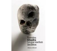Lo que sueñan los lobos: 3858 (El libro de bolsillo - Bibliotecas de autor - Biblioteca Khadra)