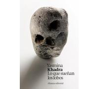 Lo que sueñan los lobos: 3858 (El libro de bolsillo - Bibliotecas de autor - Biblioteca Khadra)