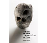 Lo que sueñan los lobos | Yasmina Khadra