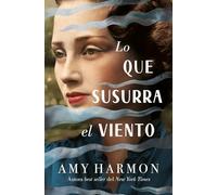 Lo que susurra el viento (HISTÓRICA)