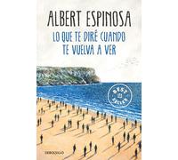 Lo que te diré cuando te vuelva a ver (Best Seller | Ficción)