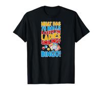 Lo que tiene 75 bolas y mantiene a las damas sonriendo bingo Camiseta