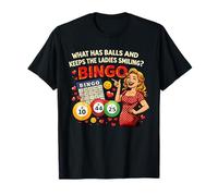 Lo Que Tiene Bolas y Mantiene a Las Damas Sonriendo Humor Bingo Camiseta
