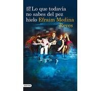 Lo que todavía no sabes del pez hielo | Efraim Medina Reyes