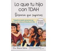 LO QUE TU HIJO CON TDAH DESEARIA QUE SUPIERAS