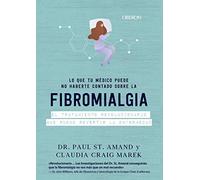 Lo que tu médico puede no haberte contado sobre la fibromialgia (Libros singulares)