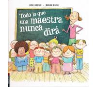 Lo que una maestra nunca te dirá (Álbumes infantiles) - 9788414010280