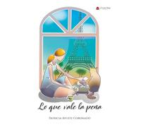 Lo que vale la pena (SIN COLECCION)