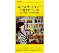 Lo que vemos en la tienda de mascotas (narración española) [VHS]