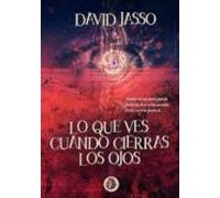 Lo que ves cuando cierras los ojos (Abraxas)