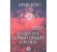 Lo que ves cuando cierras los ojos (Abraxas)