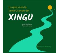 Lo que vi en la Volta Grande del Xingu