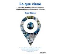 lo que viene: como uber airbnb y las nuevas empresas de silicon valley