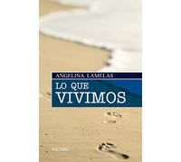 Lo Que Vivimos (Narrativa)