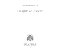 Lo que yo cante: 39 (Cuadernos de poesía Númenor)