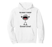 Lo Quieres Cuando Divertido Comic Reacción Sarcástica Humor Amante Sudadera con Capucha