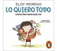 Lo Quiero Todo (cuentos Para Contar Entre Dos) (audiolibro)