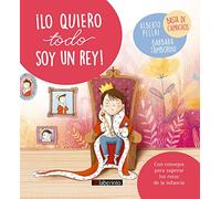 ¡Lo quiero todo soy un rey!: 4 (Pequeños grandes retos)