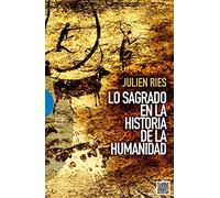 Lo sagrado en La Historia De La Humanida (Ensayo)