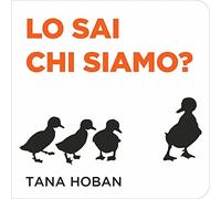 Lo sai chi siamo? Ediz. illustrata (Sguardi d'autore)
