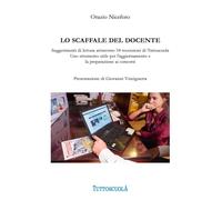 Lo scaffale del docente: Suggerimenti di lettura attraverso 54 recensioni di Tuttoscuola. Uno strumento utile per l’aggiornamento e la preparazione ai concorsi