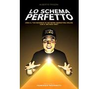 LO SCHEMA PERFETTO: Crea il tuo business di network marketing online con il Metodo ONET
