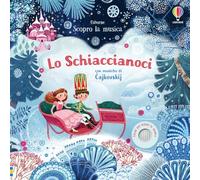Lo schiaccianoci. Ediz. a colori (Scopro la musica)