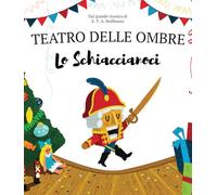 Lo Schiaccianoci. Teatro delle ombre. Shaplaboo. Ediz. illustrata
