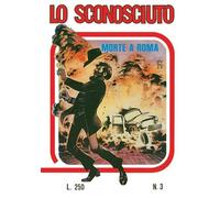 Lo sconosciuto. Morte a Roma (Vol. 3) (Gli albi della cosmo)