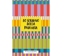Lo scrigno della mia vita: Diario guidato a colori per raccontare la propria storia, custodire i ricordi e tramandarli alle generazioni future.