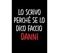 Lo scrivo perché se lo dico faccio danni: Quaderno a linee, Regalo divertente e ironico da ufficio per colleghi