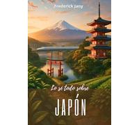 Lo sé todo sobre Japón: Secretos de un archipiélago donde el mar lo decide todo