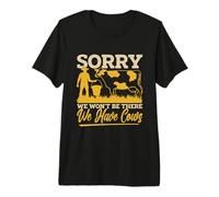 Lo sentimos, no estaremos allí Tenemos Animales de Granja Ganadería Camiseta Premium