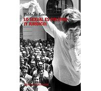 Lo sexual es político (y jurídico) (Alianza Ensayo)