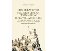 Lo sfollamento nella Repubblica di San Marino durante la Seconda Guerra Mondiale (Saggi Li)