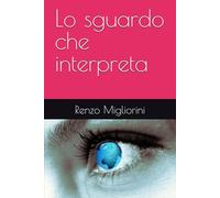 Lo sguardo che interpreta