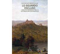 Lo sguardo escluso. L'idea di paesaggio nella letteratura occidentale