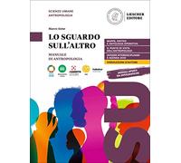 Lo sguardo sull'altro. Manuale di antropologia. Per le Scuole superiori. Con e-book. Con espansione online