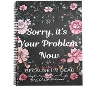 Lo siento, ahora es tu problema porque estoy muerto. Planificador divertido para el final de la vida.