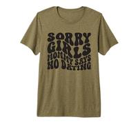 Lo Siento Chicas Mami Dice Que no Hay Anuncio de Embarazo de Citas Camiseta Premium