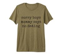 Lo Siento Chicas Mami Dice Que no Hay Anuncio de Embarazo de Citas Camiseta Premium
