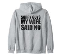 Lo Siento Chicos mi Esposa Dijo Que no Esposo Broma Pareja Divertida Sudadera con Capucha